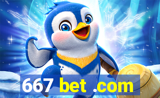 667 bet .com